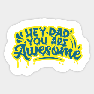 Dad, You Are Awesome Sticker